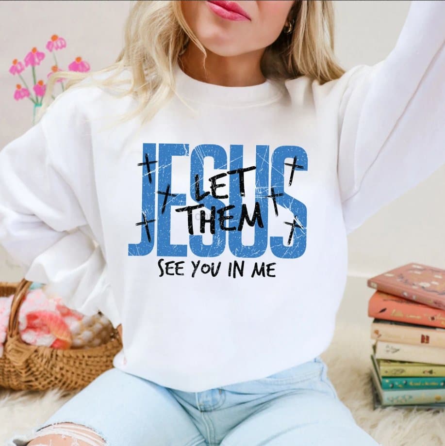 Let Them See YOU - Sweatshirt